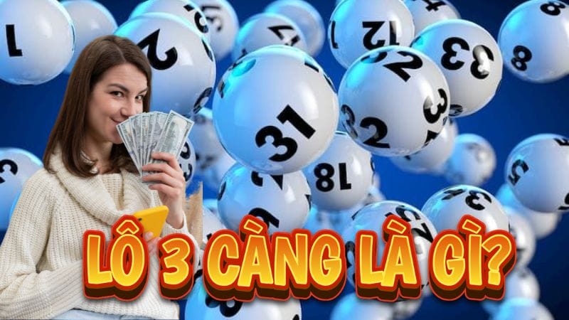 Lô 3 càng nghĩa là gì?
